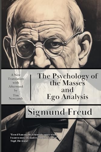 The Psychology of the Masses and Ego Analysis: A New Translation von Independently published